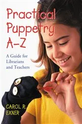 Book cover of Practical Puppetry A-Z by Carol R. Exner