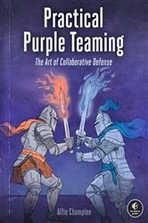 Book cover of Practical Purple Teaming by Alfie Champion