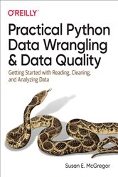 Book cover of Practical Python Data Wrangling and Data Quality by Susan E. McGregor