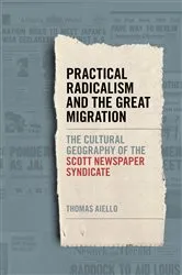 Book cover of Practical Radicalism and the Great Migration by Thomas Aiello