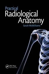 Book cover of Practical Radiological Anatomy by Sarah McWilliams