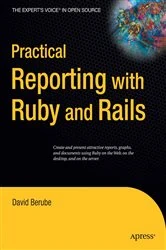 Book cover of Practical Reporting with Ruby and Rails by David Berube