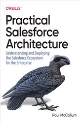 Book cover of Practical Salesforce Architecture by Paul McCollum