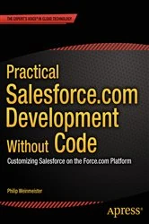 Book cover of Practical Salesforce.com Development Without Code by Philip Weinmeister