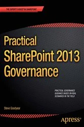 Book cover of Practical SharePoint 2013 Governance by Steve Goodyear