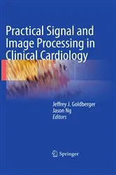 Book cover of Practical Signal and Image Processing in Clinical Cardiology by Jeffrey J Goldberger