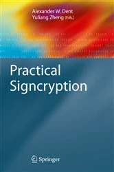 Book cover of Practical Signcryption by Alexander W. Dent