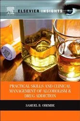 Book cover of Practical Skills and Clinical Management of Alcoholism and Drug Addiction by Samuel Obembe