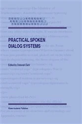 Book cover of Practical Spoken Dialog Systems by Deborah Dahl