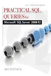 Book cover of Practical SQL Queries for Microsoft SQL Server 2008 R2 by Art Tennick