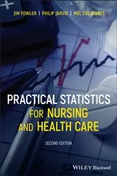 Book cover of Practical Statistics for Nursing and Health Care (2nd ed.) by Jim Fowler