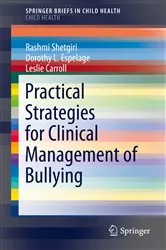 Book cover of Practical Strategies for Clinical Management of Bullying by Rashmi Shetgiri