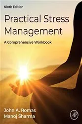 Book cover of Practical Stress Management (9th ed.) by John A. Romas MPH. Ph.D.