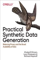 Book cover of Practical Synthetic Data Generation by Khaled El Emam
