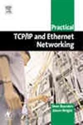 Book cover of Practical TCP/IP and Ethernet Networking for Industry by Reynders Pr Eng, BSc (ElecEng) (Hons), MBA, Deon