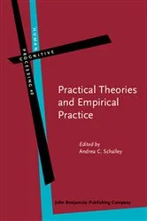 Book cover of Practical Theories and Empirical Practice by Andrea C. Schalley