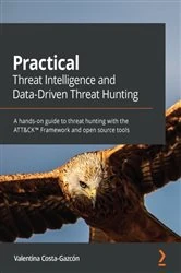 Book cover of Practical Threat Intelligence and Data-Driven Threat Hunting by Valentina Costa-Gazcon