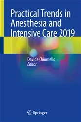 Book cover of Practical Trends in Anesthesia and Intensive Care 2019 by Davide Chiumello