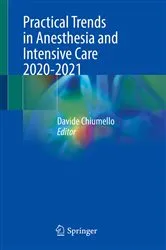 Book cover of Practical Trends in Anesthesia and Intensive Care 2020-2021 by Davide Chiumello