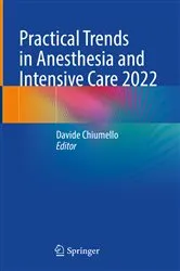 Book cover of Practical Trends in Anesthesia and Intensive Care 2022 by Davide Chiumello