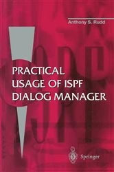 Book cover of Practical Usage of ISPF Dialog Manager (2nd ed.) by Anthony S. Rudd