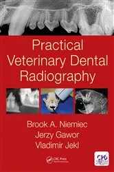 Book cover of Practical Veterinary Dental Radiography by Brook A. Niemiec