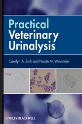 Book cover of Practical Veterinary Urinalysis by Carolyn A. Sink