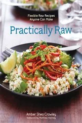 Book cover of Practically Raw by Amber Shea Crawley