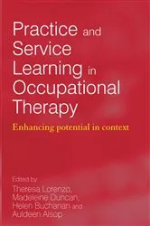 Book cover of Practice and Service Learning in Occupational Therapy by Theresa Lorenzo