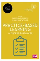 Book cover of Practice-Based Learning for Nursing Associates by Cariona Flaherty