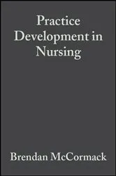 Book cover of Practice Development in Nursing by Brendan McCormack