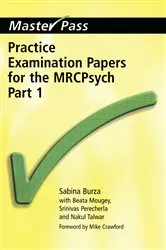 Book cover of Practice Examination Papers for the MRCPsych by Sabrina Burza