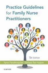 Book cover of Practice Guidelines for Family Nurse Practitioners E-Book (5th ed.) by Fenstermacher MS, RN, FNP, Karen