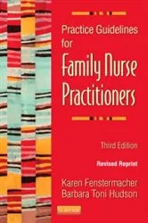 Book cover of Practice Guidelines for Family Nurse Practitioners - Revised Reprint - E-Book (3rd ed.) by Fenstermacher MS, RN, FNP, Karen