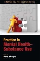 Book cover of Practice in Mental Health-Substance Use by David B. Cooper