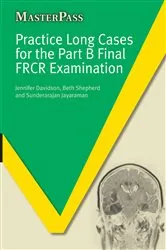 Book cover of Practice Long Cases for the Part B Final FRCR Examination by Jennifer Davidson