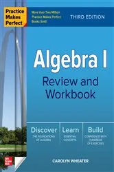 Book cover of Practice Makes Perfect: Algebra I Review and Workbook, Third Edition (3rd ed.) by Unknown