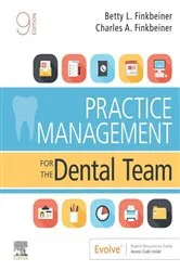 Book cover of Practice Management for the Dental Team E-Book (9th ed.) by Finkbeiner CDA-Emeritus, BS, MS, Betty Ladley