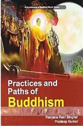 Book cover of Practices And Paths Of Buddhism (Encyclopaedia Of Buddhist World Series) by Unknown