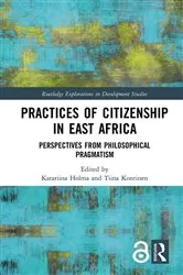 Book cover of Practices of Citizenship in East Africa by Katariina Holma