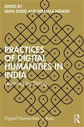 Book cover of Practices of Digital Humanities in India by Unknown