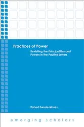 Book cover of Practices of Power by Robert Ewusie Moses