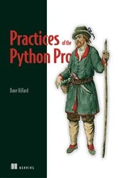 Book cover of Practices of the Python Pro by Dane Hillard