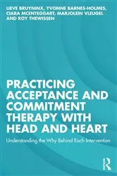 Book cover of Practicing Acceptance and Commitment Therapy with Head and Heart by Lieve Bruyninx