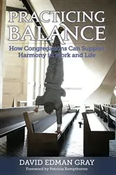 Book cover of Practicing Balance by David Edman Gray