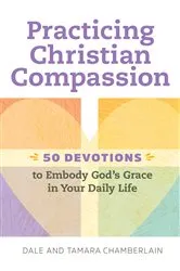 Book cover of Practicing Christian Compassion by Dale Chamberlain