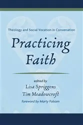 Book cover of Practicing Faith by Lisa Spriggens