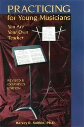 Book cover of Practicing For Young Musicians by Ph.D. Harvey R. Snitkin