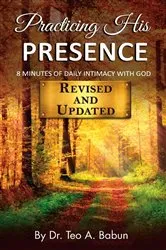 Book cover of Practicing His Presence by Babun, Teo, A