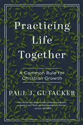 Book cover of Practicing Life Together by Unknown